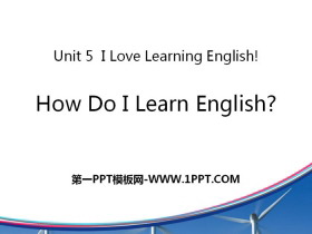 《How do I learn English?》I Love Learning English PPT课件下载-第一PPT