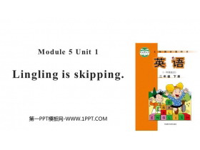 《Lingling is skipping》PPT教学课件-第一PPT