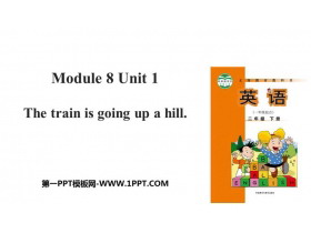 《The train is going up a hill》PPT教学课件-第一PPT