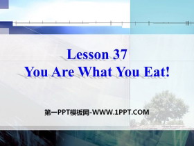 《You Are What You Eat!》Sports and Good Health PPT课件-第一PPT