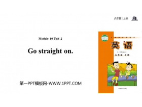 《Go straight on》PPT教学课件-第一PPT