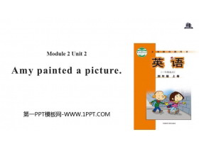 《Amy painted a picture》PPT教学课件-第一PPT