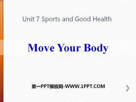 《Move Your Body》Sports and Good Health PPT教学课件-第一PPT