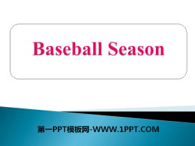 《Baseball Season》Summer Holiday Is Coming! PPT-第一PPT