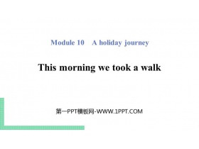 《This morning we took a walk》A holiday journey PPT教学课件-第一PPT