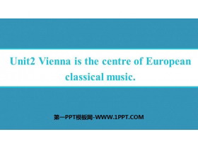 《Vienna is the centre of European classical music》Western music PPT教学课件-第一PPT