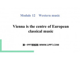 《Vienna is the centre of European classical music》Western music PPT精品课件-第一PPT