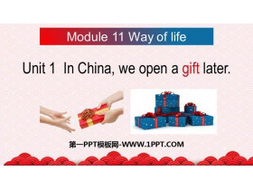《In Chinawe open a gift later》Way of life PPT教学课件-第一PPT