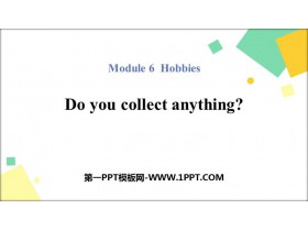 《Do you collect anything?》Hobbies PPT教学课件-第一PPT