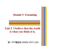 《I believe that the world is what you think it is》Friendship PPT优秀课件-第一PPT
