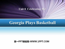 《Georgia Plays Basketball》Celebrating Me! PPT课件下载-第一PPT