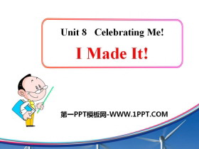 《I Made It!》Celebrating Me! PPT教学课件-第一PPT