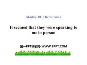 《It seemed that they were speaking to me in person》On the radio PPT精品课件-第一PPT