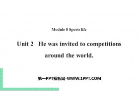 《He was invited to competitions around the world》Sports life PPT课件下载-第一PPT