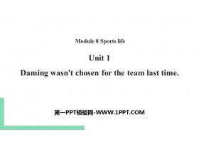 《Daming wasn’t chosen for the team last time》Sports life PPT课件下载-第一PPT