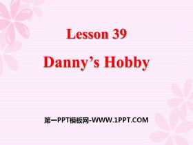 《Danny’s Hobby》Enjoy Your Hobby PPT课件-第一PPT