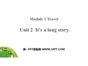 《It’s a long story》Travel PPT课件下载-第一PPT