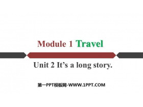 《It’s a long story》Travel PPT优秀课件-第一PPT