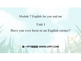 《Have you ever been to an English corner?》English for you and me PPT课件下载-第一PPT