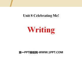 《Writing》Celebrating Me! PPT-第一PPT