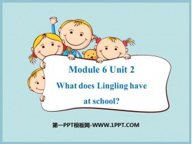 《What does Lingling have at school?》PPT课件下载-第一PPT