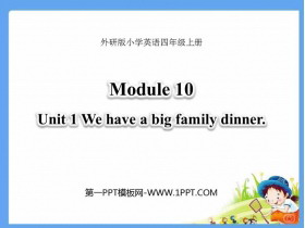 《We have a big family dinner》PPT教学课件-第一PPT