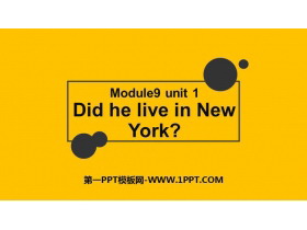 《Did he live in New York》PPT教学课件-第一PPT
