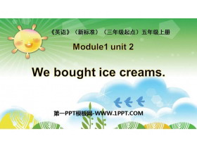 《We bought ice cream》PPT教学课件-第一PPT