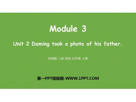 《Daming took a photo of his father》PPT精品课件-第一PPT