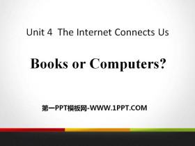 《Books or Computers?》The Internet Connects Us PPT课件-第一PPT