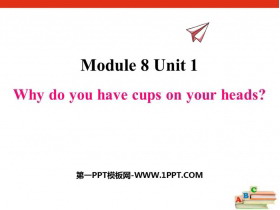 《Why do you have cups on your heads?》PPT课件下载-第一PPT