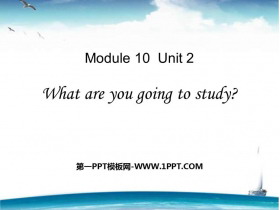 《What are you going to study?》PPT课件下载-第一PPT