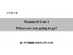 《Where are you going to go?》PPT课件下载-第一PPT