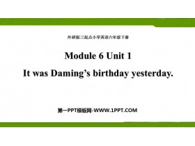 《It was Daming’s birthday yesterday》PPT教学课件-第一PPT