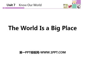《The World Is a Big Place》Know Our World PPT下载-第一PPT