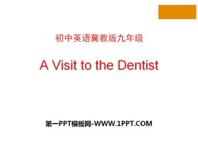 《A Visit to the Dentist》Stay healthy PPT课件-第一PPT
