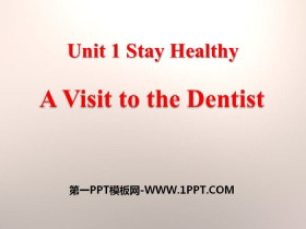 《A Visit to the Dentist》Stay healthy PPT教学课件-第一PPT
