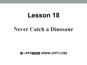 《Never Catch a Dinosaur》Safety PPT-第一PPT