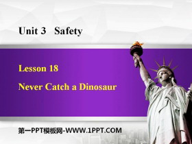 《Never Catch a Dinosaur》Safety PPT课件下载-第一PPT