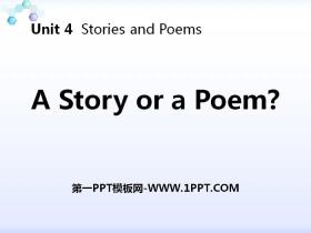 《A Story or a Poem?》Stories and Poems PPT下载-第一PPT