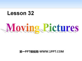 《Moving Pictures》Movies and Theatre PPT-第一PPT