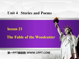《The Fable of the Woodcutter》Stories and Poems PPT免费课件-第一PPT