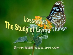 《The Study of Living Things》Look into Science! PPT免费下载-第一PPT