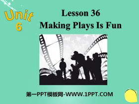 《Making Plays Is Fun》Movies and Theatre PPT-第一PPT