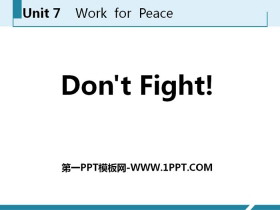 《Don’t Fight!》Work for Peace PPT课件下载-第一PPT
