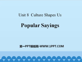《Popular Sayings》Culture Shapes Us PPT课件-第一PPT