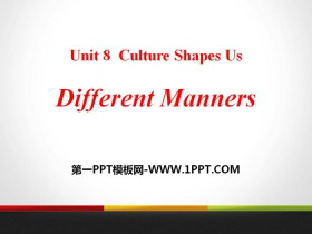 《Different Manners》Culture Shapes Us PPT-第一PPT