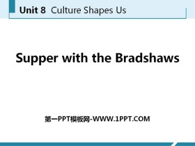 《Supper with the Bradshaws》Culture Shapes Us PPT教学课件-第一PPT