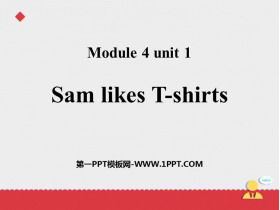 《Sam like T-shirts》PPT免费课件-第一PPT
