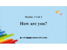 《How are you?》PPT精品教学课件-第一PPT